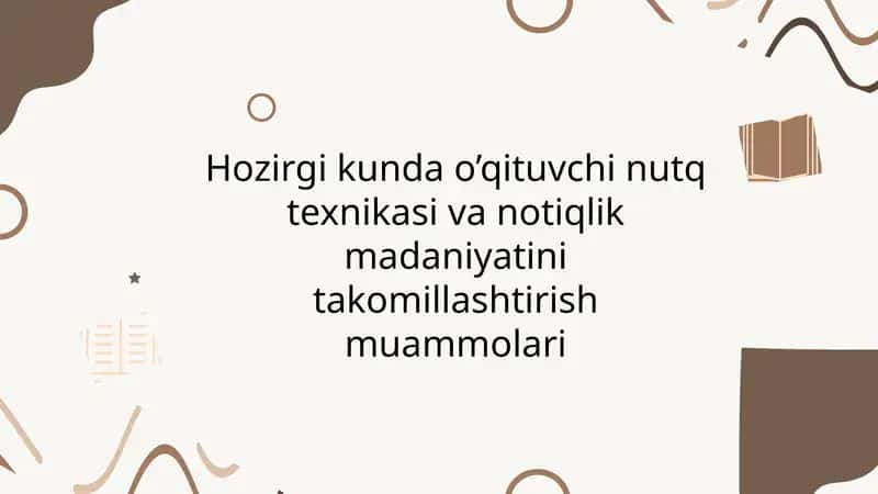 O‘qituvchi nutq texnikasi va nutq malakalari 1