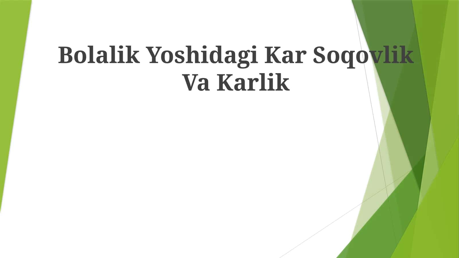Bolalik Yoshidagi Kar Soqovlik Va Karlik 1