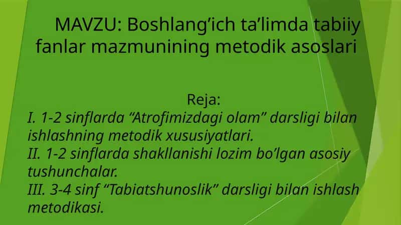 Boshlang’ich ta’limda tabiiy fanlar mazmunining metodik asoslari 1