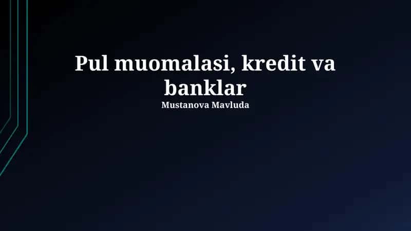 Pul muomalasi, kredit va banklar 1