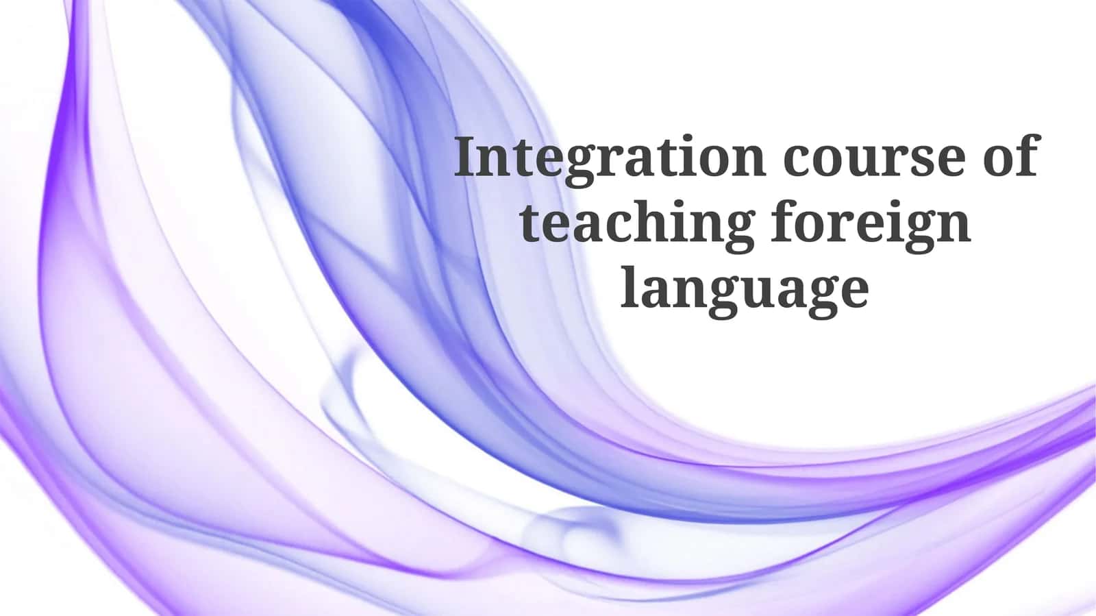 Integration course of teaching foreignlanguage 1