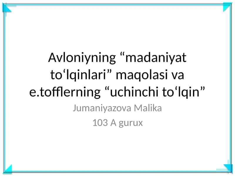 Avloniyning “madaniyat to‘lqinlari” maqolasi va e.tofflerning “uchinchi to‘lqin” 1