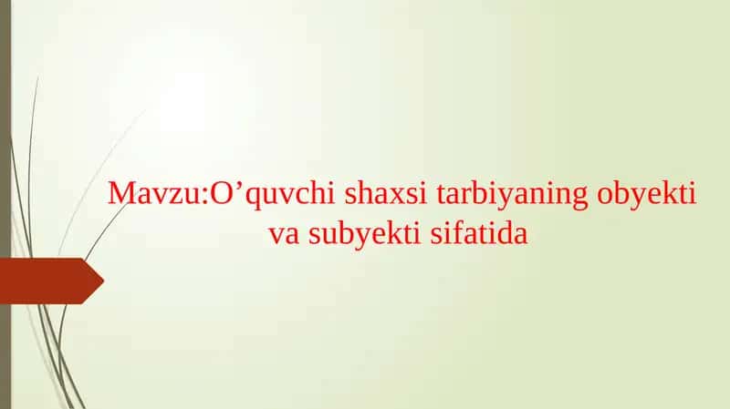O'quvchishaxsi tarbiyaning obyekti va subyekti sifatida 1