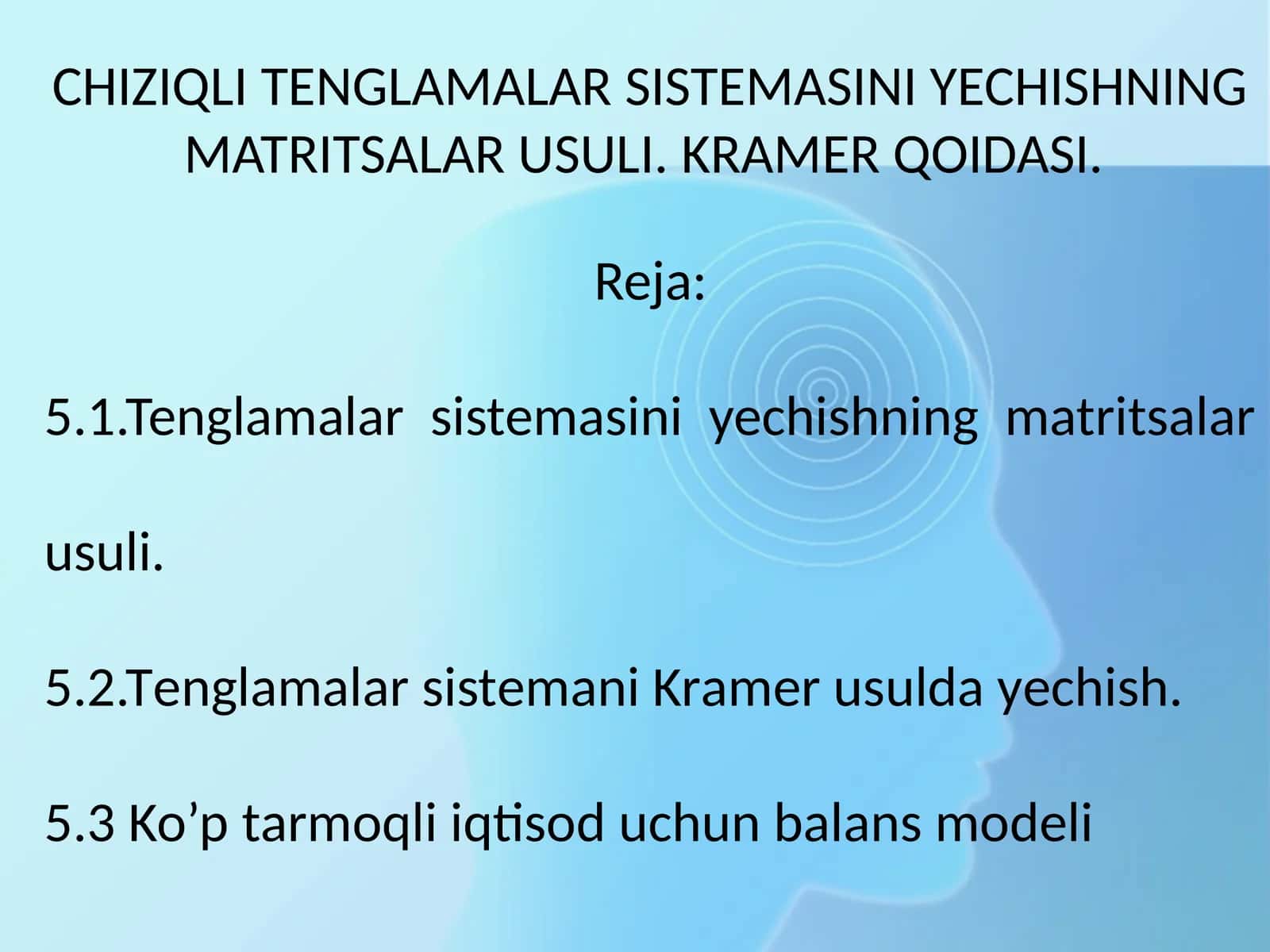 Tenglamalar Sistemalar Sistemasini Yechishning Matritsalar Usuli. Kramer Qoidasi 1