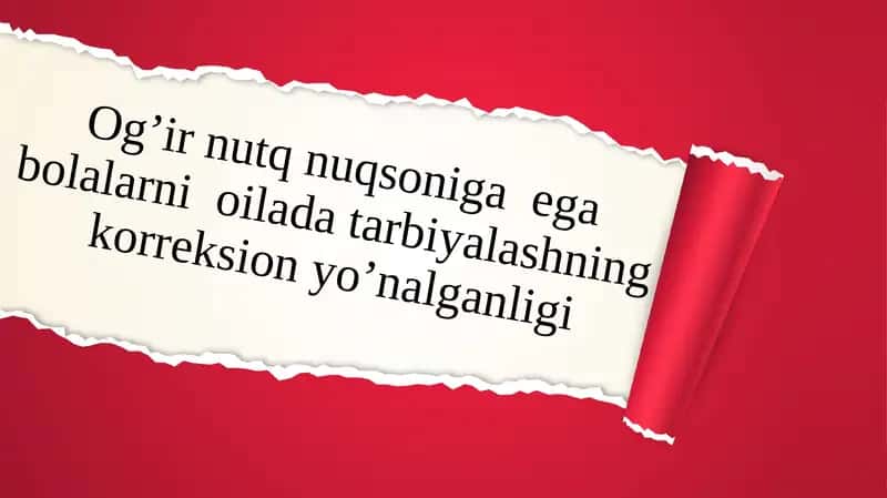 Dizartriya va Rinolaliya nutqnuqsonini oilada tarbiyalash usullari 1