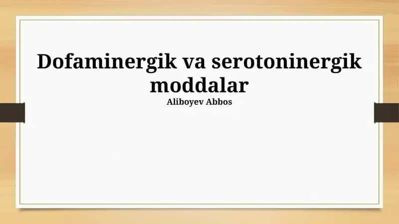 Dopaminergik va serotoninergik moddalar 1