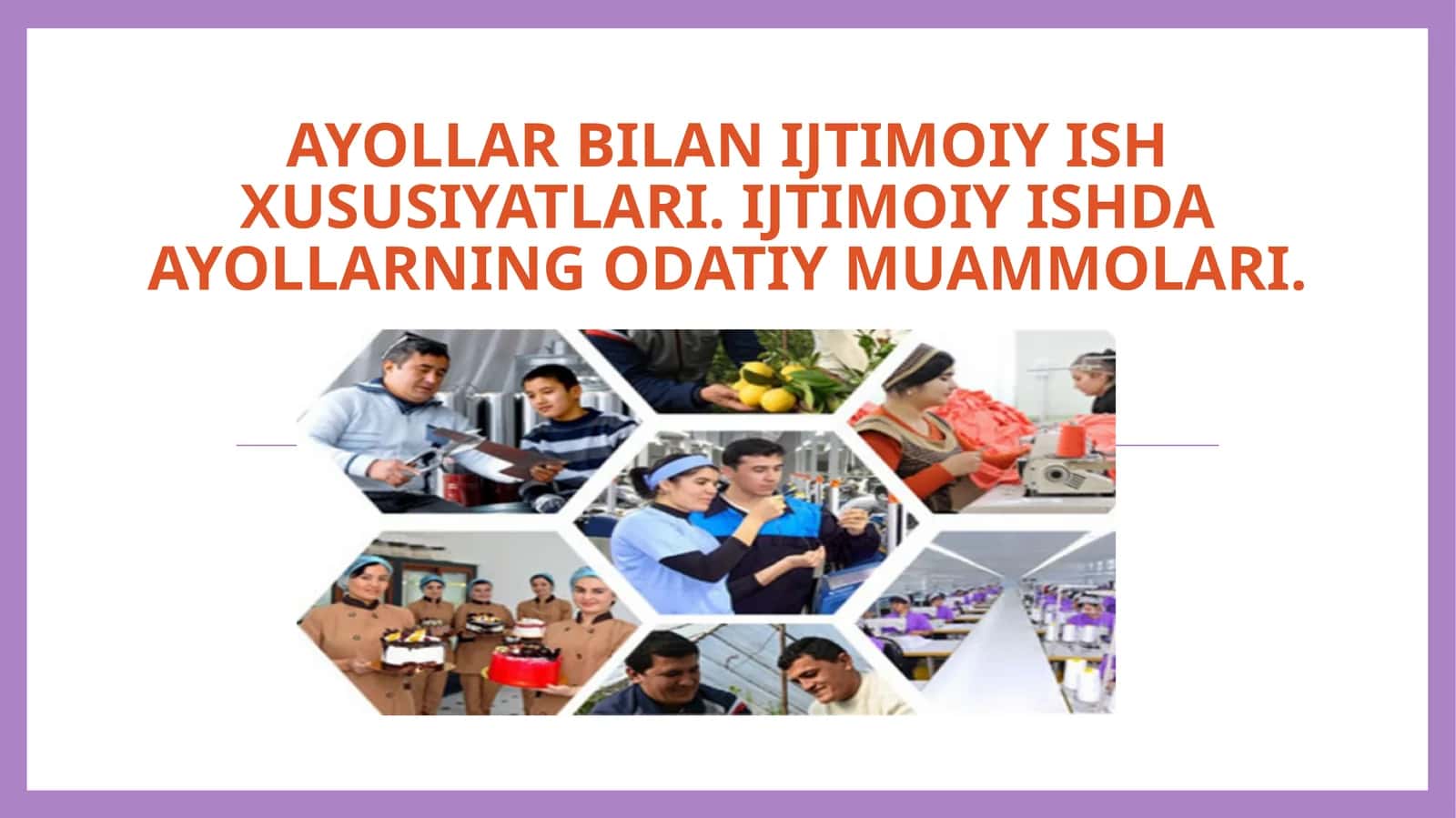 Ayollar bilan ijtimoiy ish xususiyatlari. Ijtimoiy ishda ayollarning odatiy muammolari. 1
