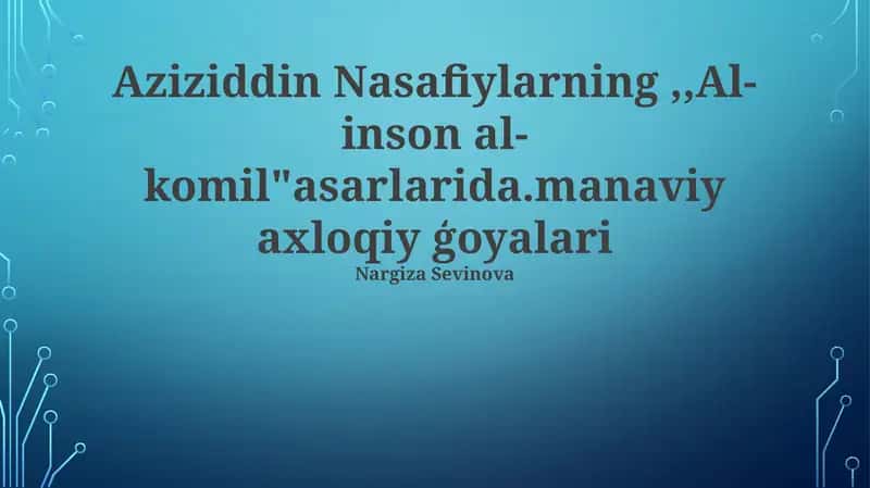 “Al-insan al-kamil” asarlarida manaviy axloqiy g'oyalari 1