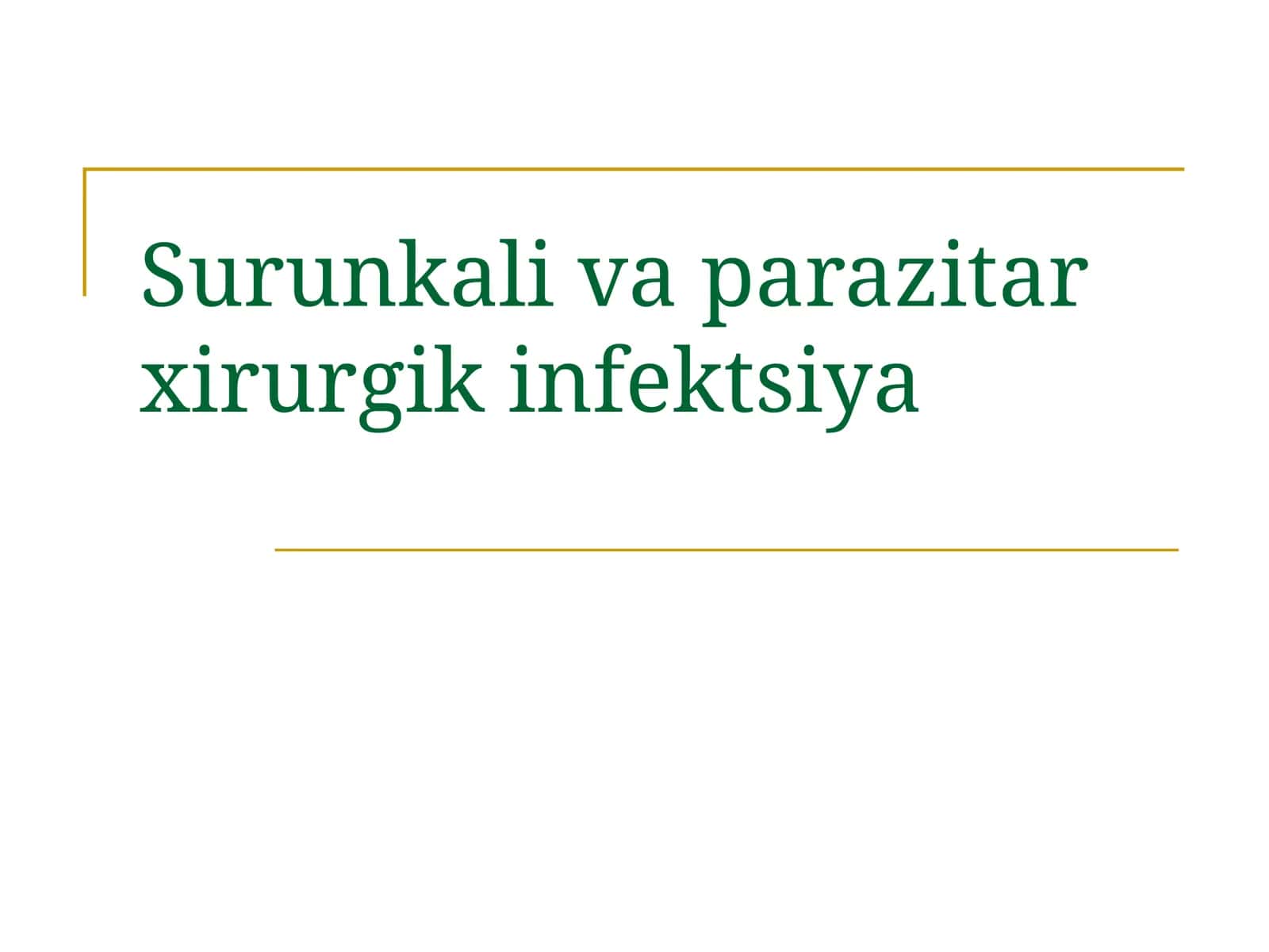 Surunkali va parazitar xirurgik infektsiya 1