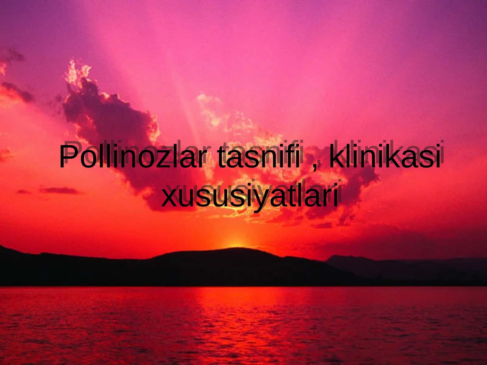 Pollinozlar tasnifi, klinikasixususiyatlari 1