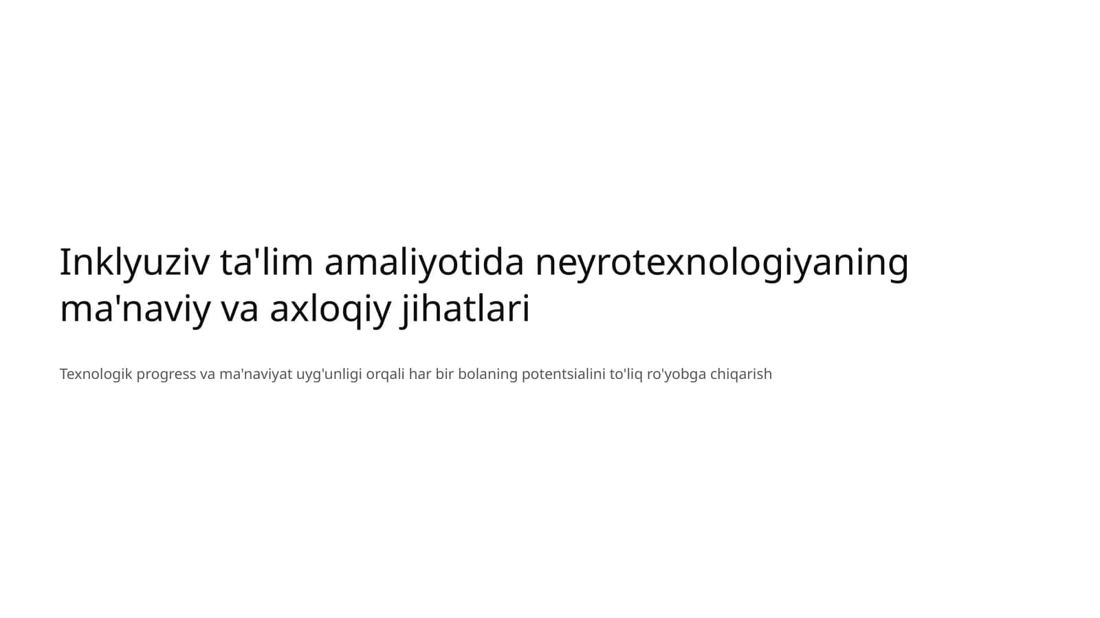 Inklyuziv ta'lim amaliyotida neyrotexnologiyaning ma'naviy va axloqiy jihatlari 1