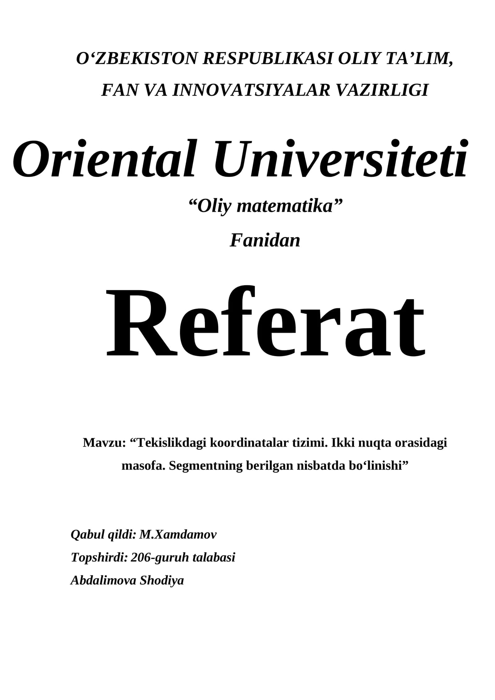 Tekislikdagi koordinatalar tizimi. Ikki nuqta orasidagi masofa. Segmentning berilgan nisbatda bo‘linishi 1