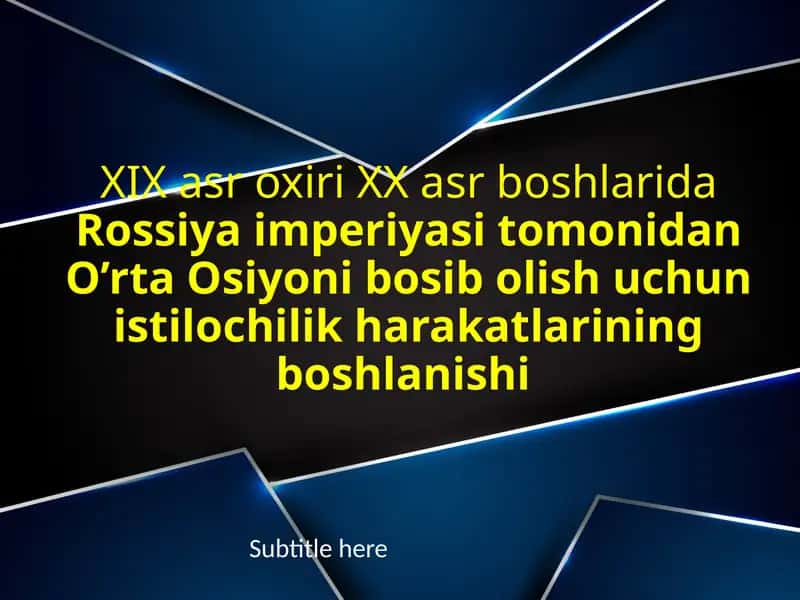 XIX asrda Rossiya imperiyasi tomonidan O'rta Osiyoni bosib olish uchun istilochilik harakatlari 1