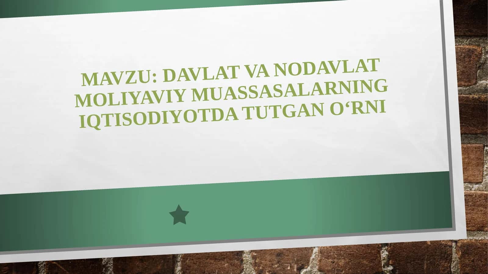 Davlat va nodavlat moliyaviy muassasalarning iqtisodiyotda tutgan o‘rni 1