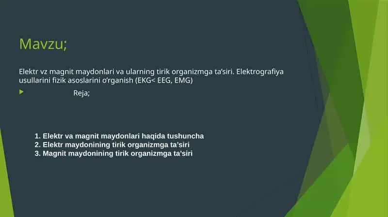 Elektr vz magnit maydonlari va ularning tirik organizmga ta’siri. Elektrografiya usullarini fizik asoslarini o’rganish (EKG, EEG, EMG) 1