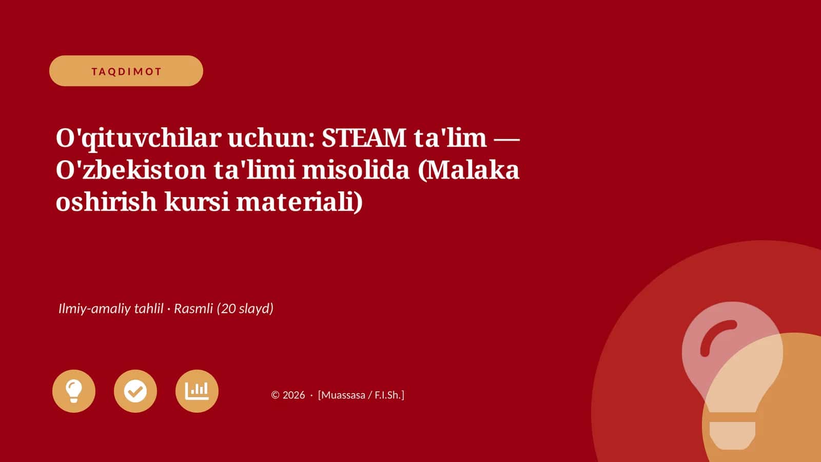 STEAM ta'lim — O'zbekiston ta'limi misolida (Malaka oshirish kursi materiali) 1