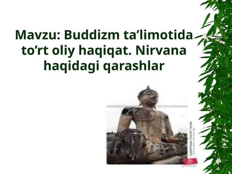 Buddizm ta’limotida to’rt oliy haqiqat. Nirvana haqidagi qarashlar 1