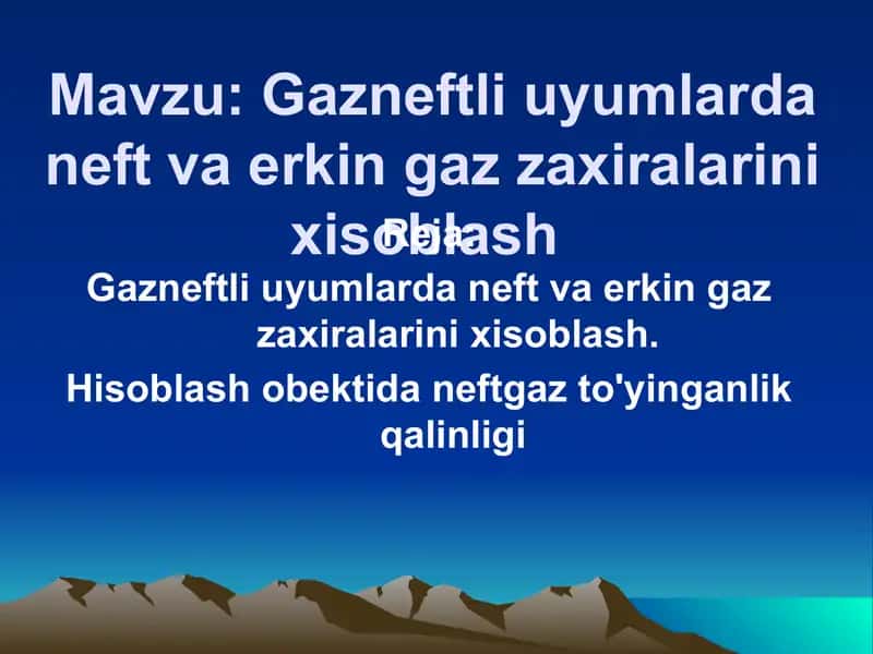 Neft va erkin gaz zaxiralarini xisoblash 1