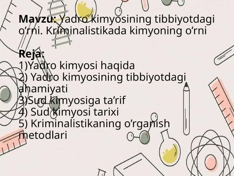 Yadro kimyosining tibbiyotdagi o’rni. Kriminalistikada kimyoning o’rni 1