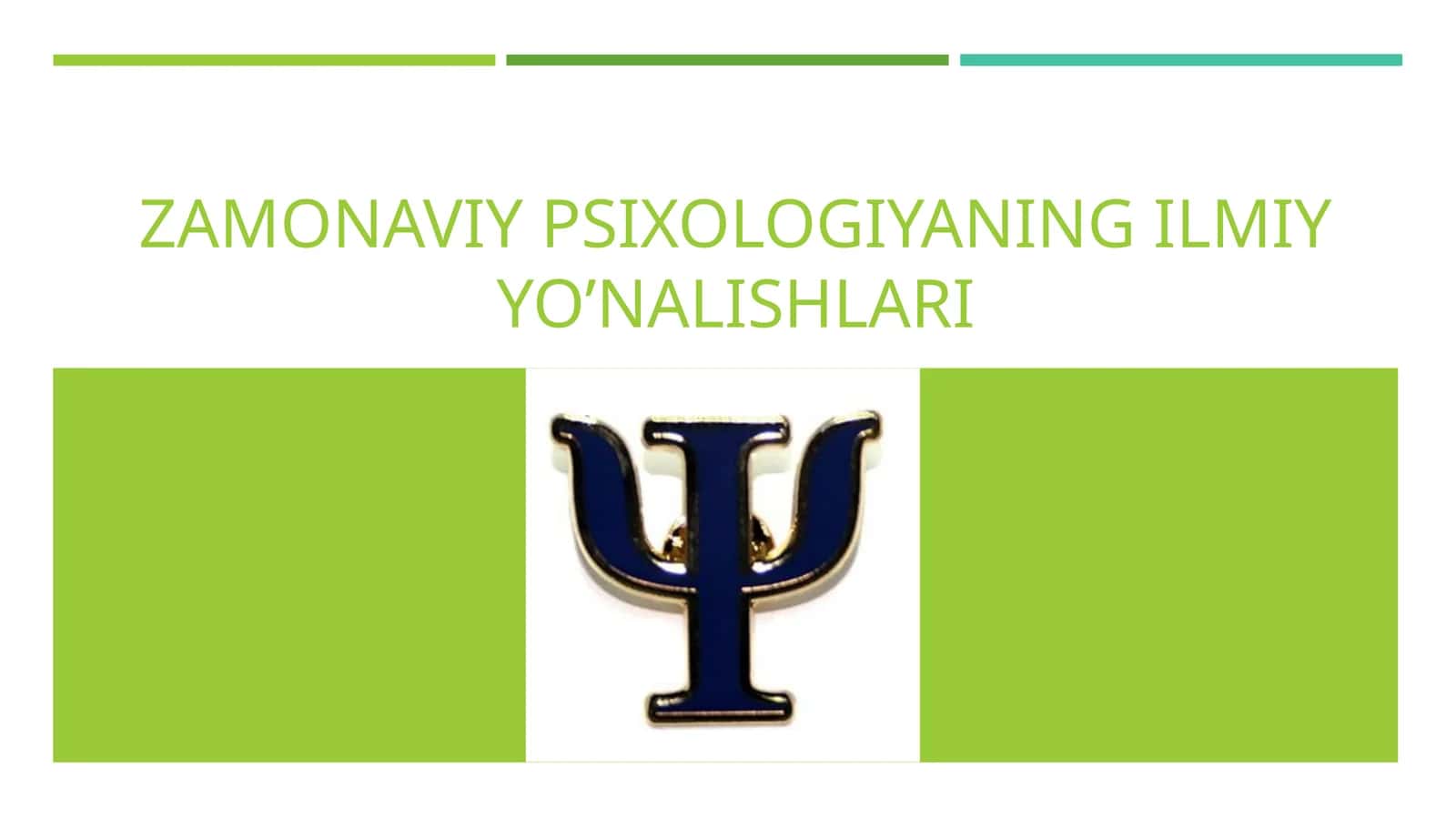 Zamonaviy psixologiyaning ilmiy yo’nalishlari 1