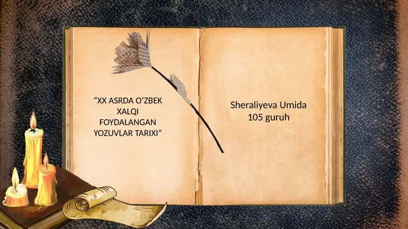 XX ASRDA O‘ZBEK XALQI FOYDALANGAN YOZUVLAR TARIXI 1