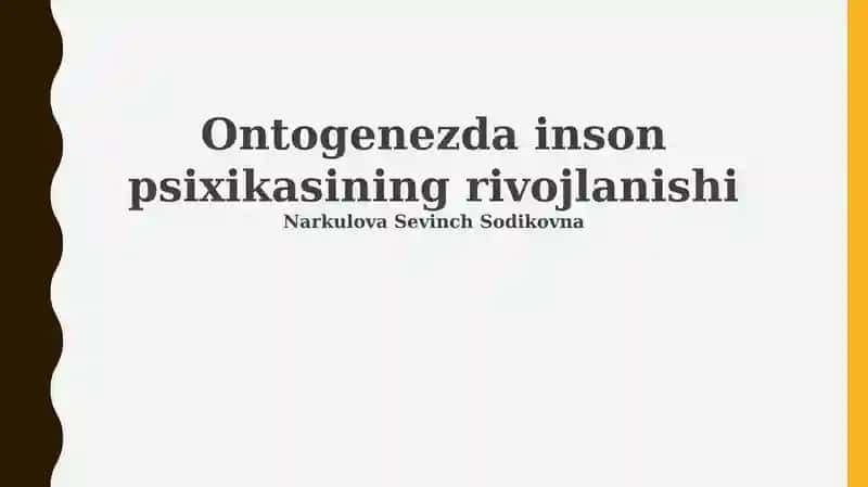Ontogenezda inson psixikasining rivojlanishi
