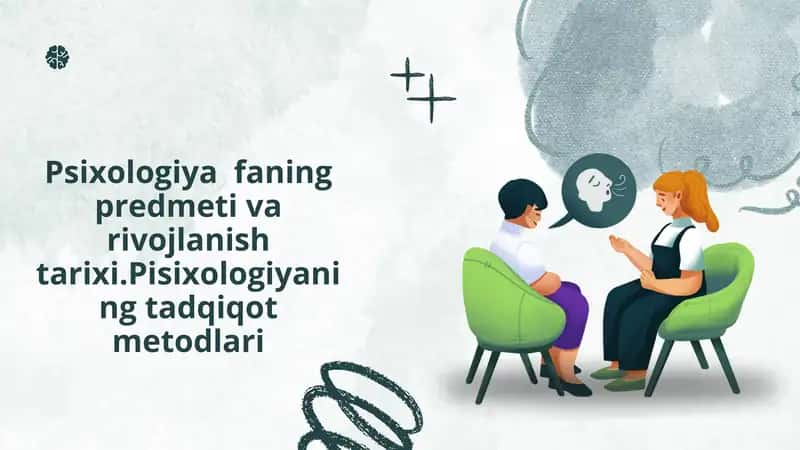 Psixologiyafaning predmeti va rivojlanish tarixi 1