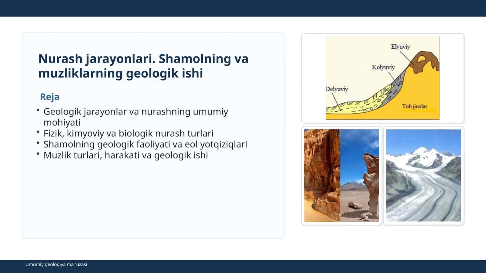 Nurash jarayonlari. Shamolning va muzliklarning geologik ishi 1