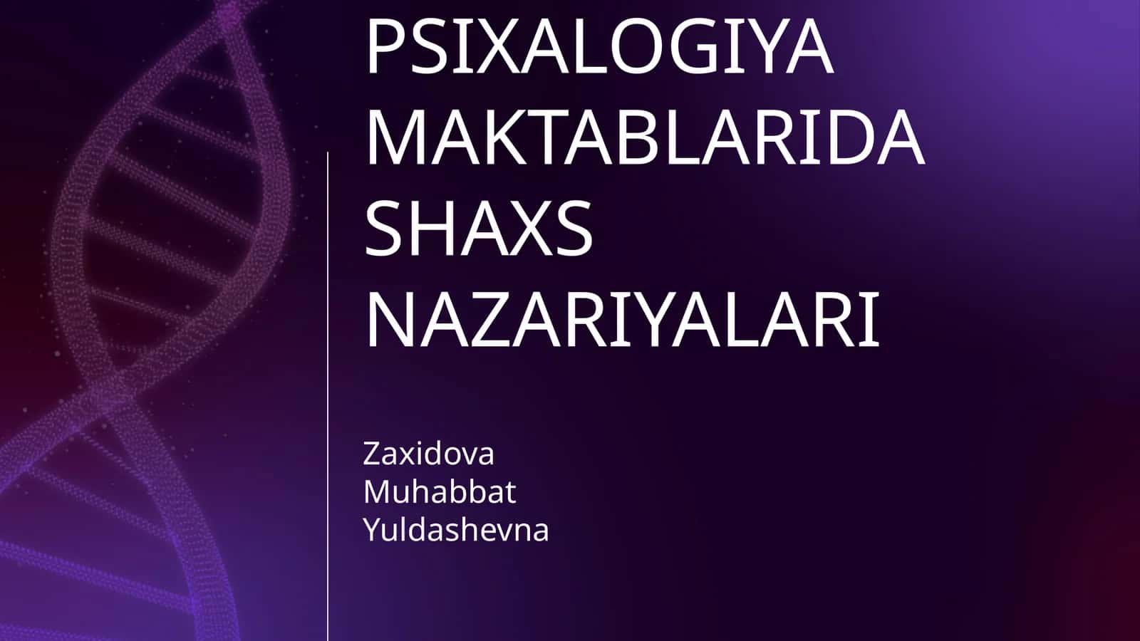 HAR-XIL PSIXALOGIYA MAKTABLARIDA SHAXS NAZARIYALARI 1