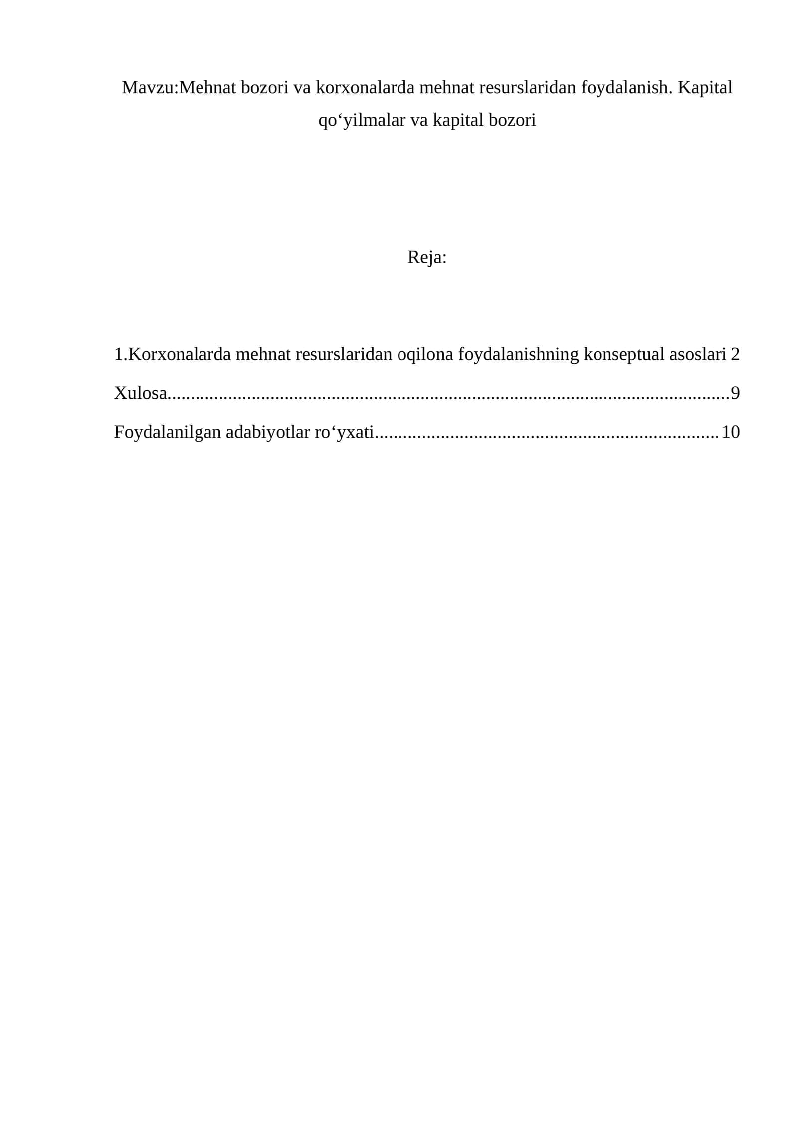 Mehnat bozori va korxonalarda mehnat resurslaridan foydalanish. Kapital qo‘yilmalar va kapital bozori 1