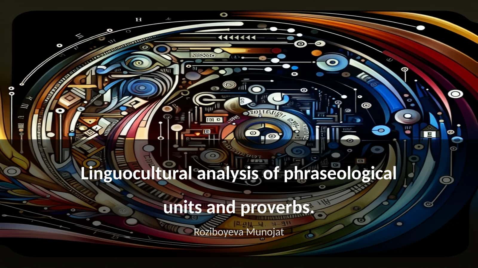 Linguocultural analysis of phraseological units and proverbs 1
