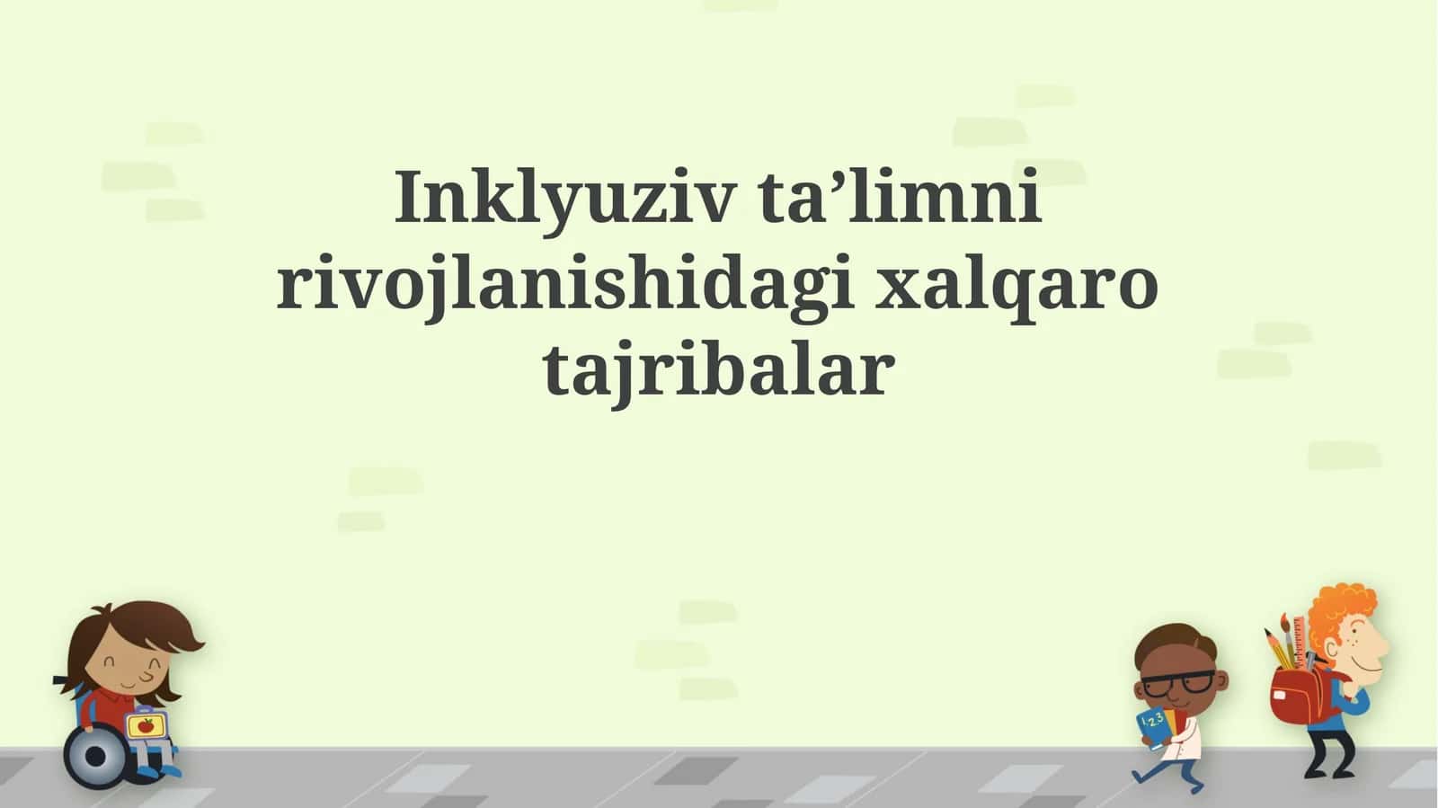 Inklyuziv taʼlimni rivojlanishidagi xalqaro tajribalar 1