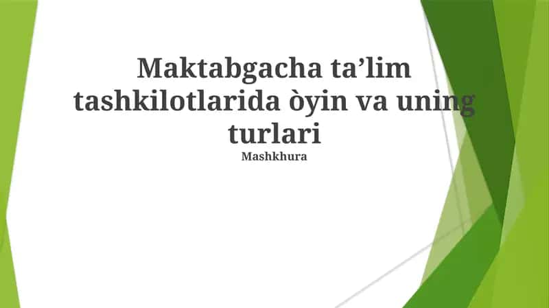 Maktabgacha ta’lim tashkilotlarida o'yin va uning turlari 1