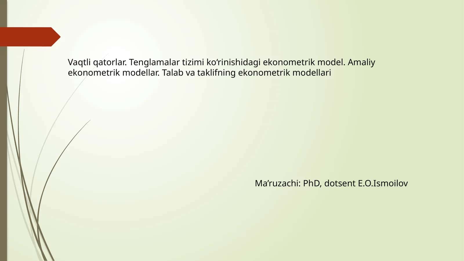 Vaqtli qatorlar. Tenglamalar tizimi ko‘rinishidagi ekonometrik model 1