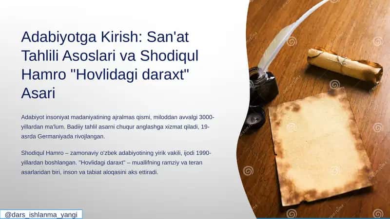 Adabiyotga Kirish: San'at Tahlili Asoslari va Shodiqul Hamro "Hovlidagi daraxt" Asari 1