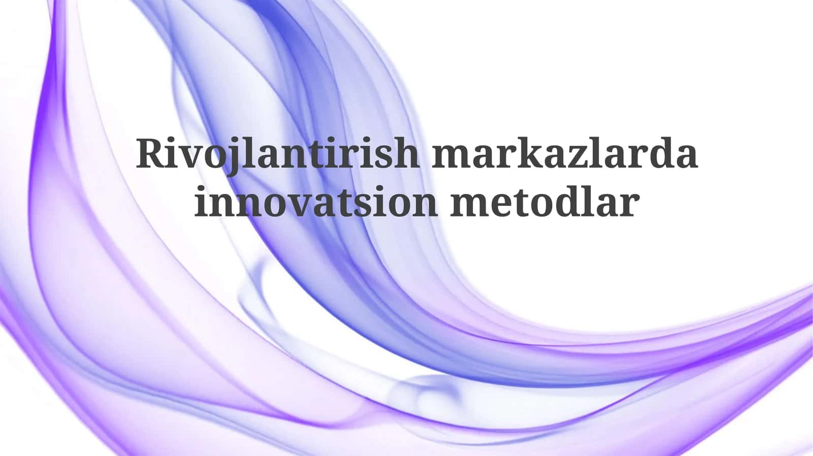 Innovatsion usullar: Mavjud holat va imkoniyatlar 1