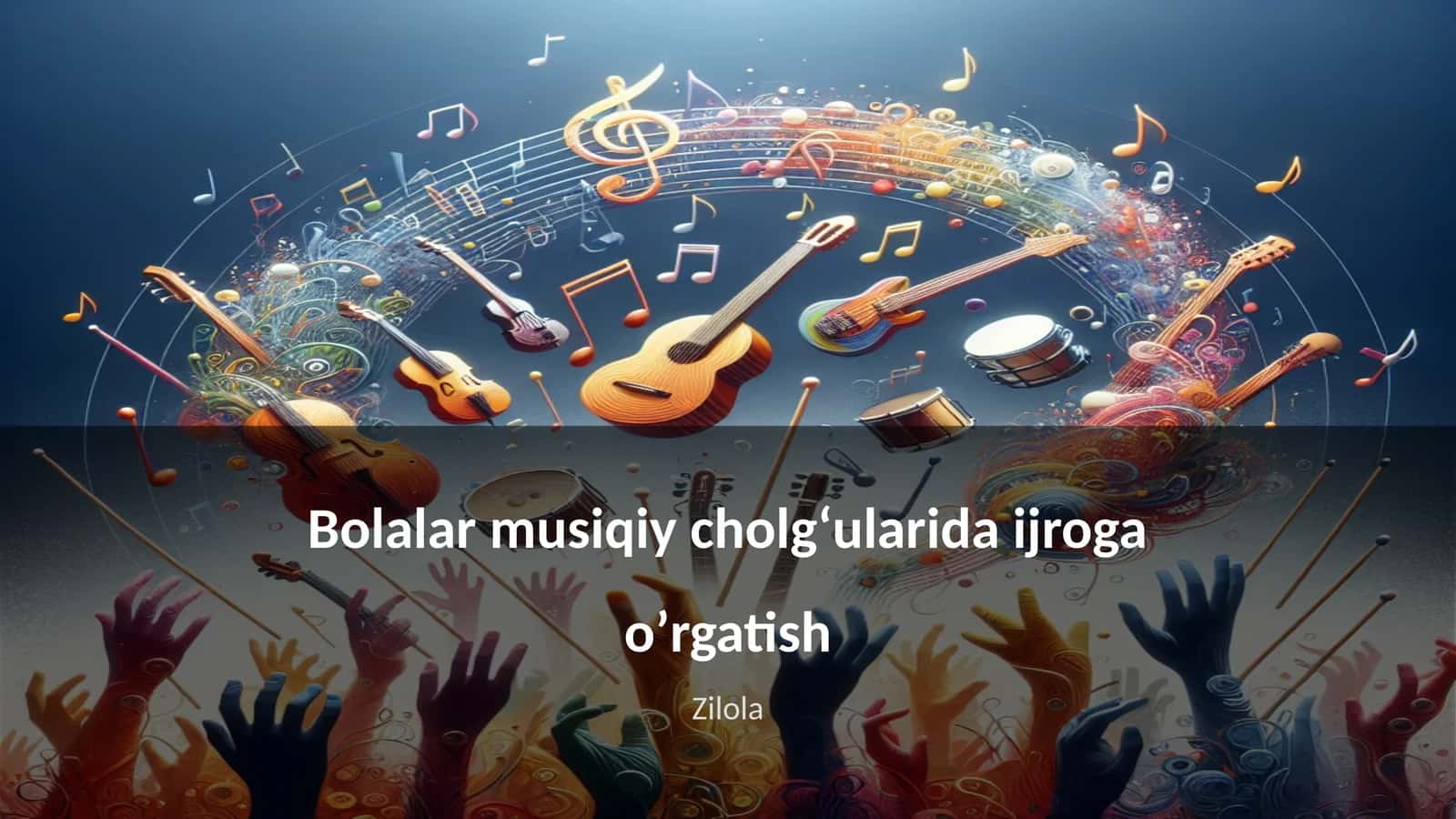 Bolalar musiqiy cholgʻularida ijroga oʼrgatish 1