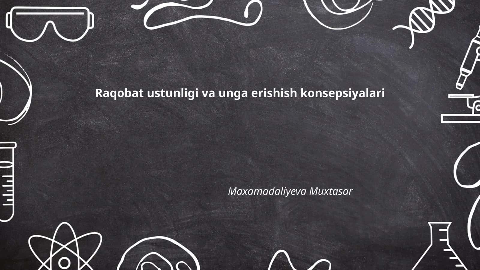 Raqobat ustunligi va unga erishish konsepsiyalari 1