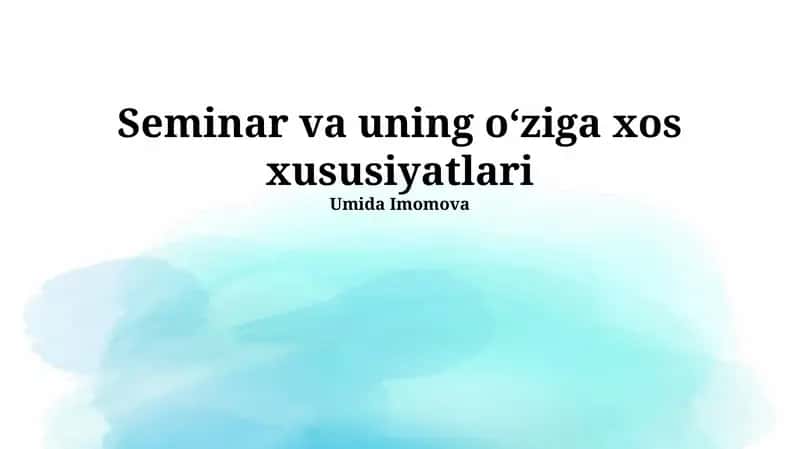 Seminar va uning o‘ziga xos xususiyatlari 1