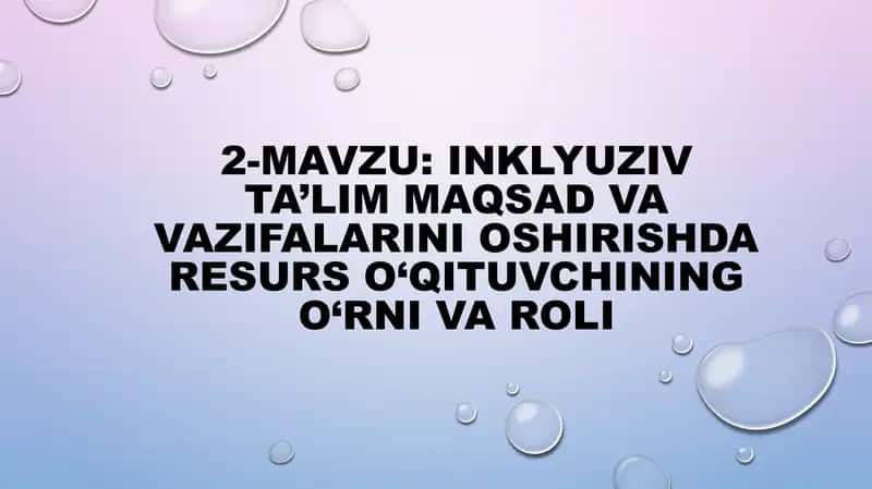 Inklyuziv ta'lim maqsad va vazifalarini oshirishda resurs o'qituvchining o'rni 1