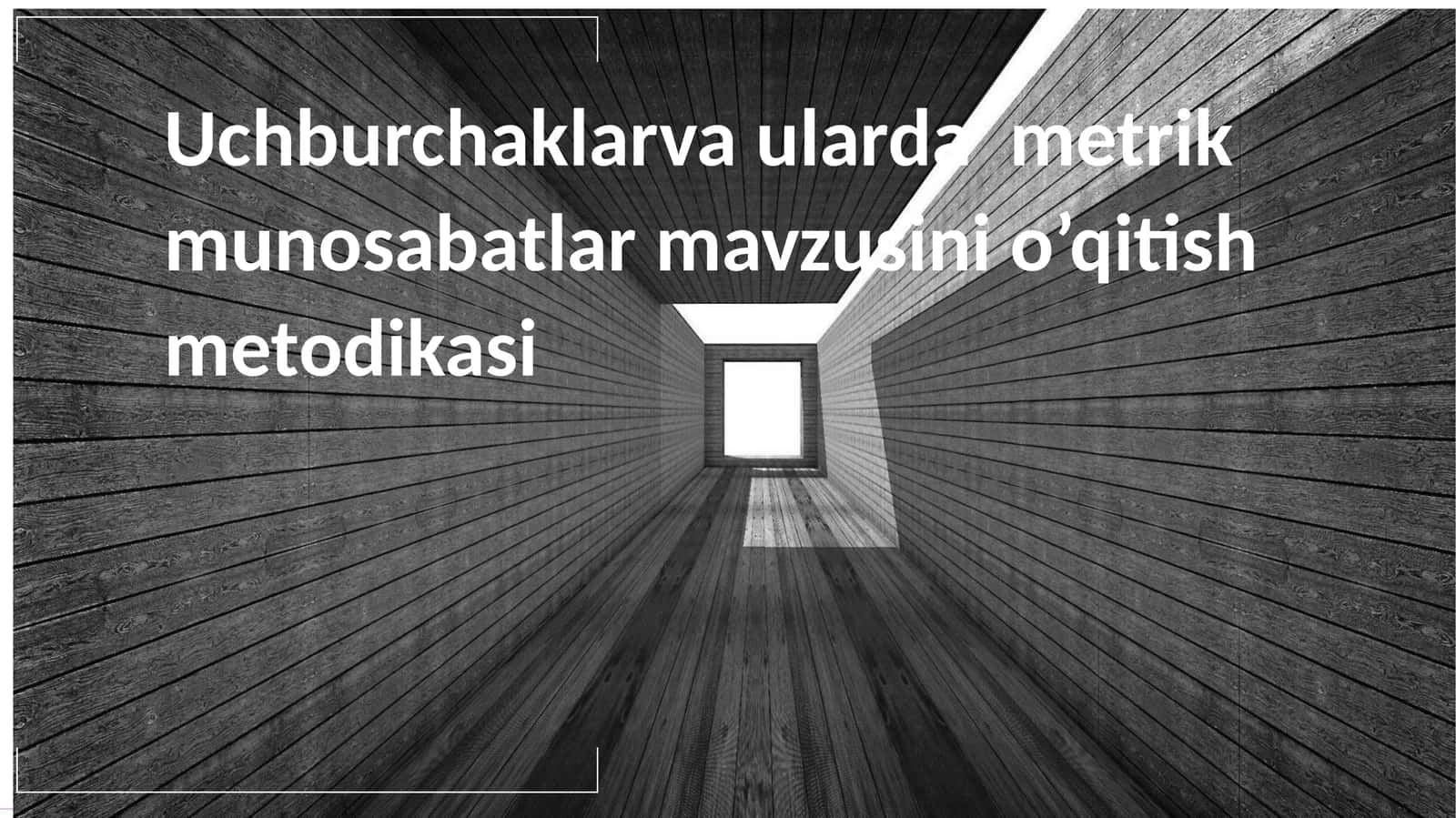 Uchburchaklar va ularda metrik munosabatlar mavzusini o'qitish metodikasi 1