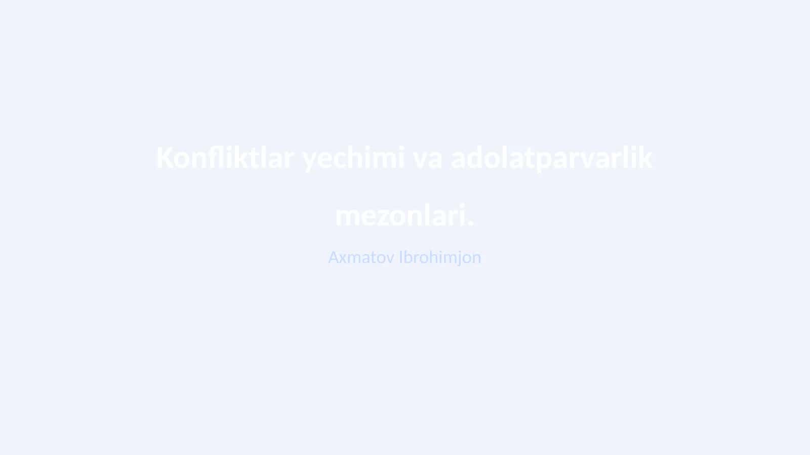 Konfliktlar yechimi va adolatparvarlik mezonlari 1