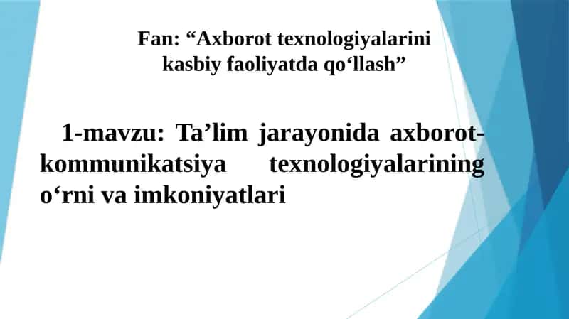 Axborot texnologiyalarini kasbiy faoliyatda qo‘llash 1