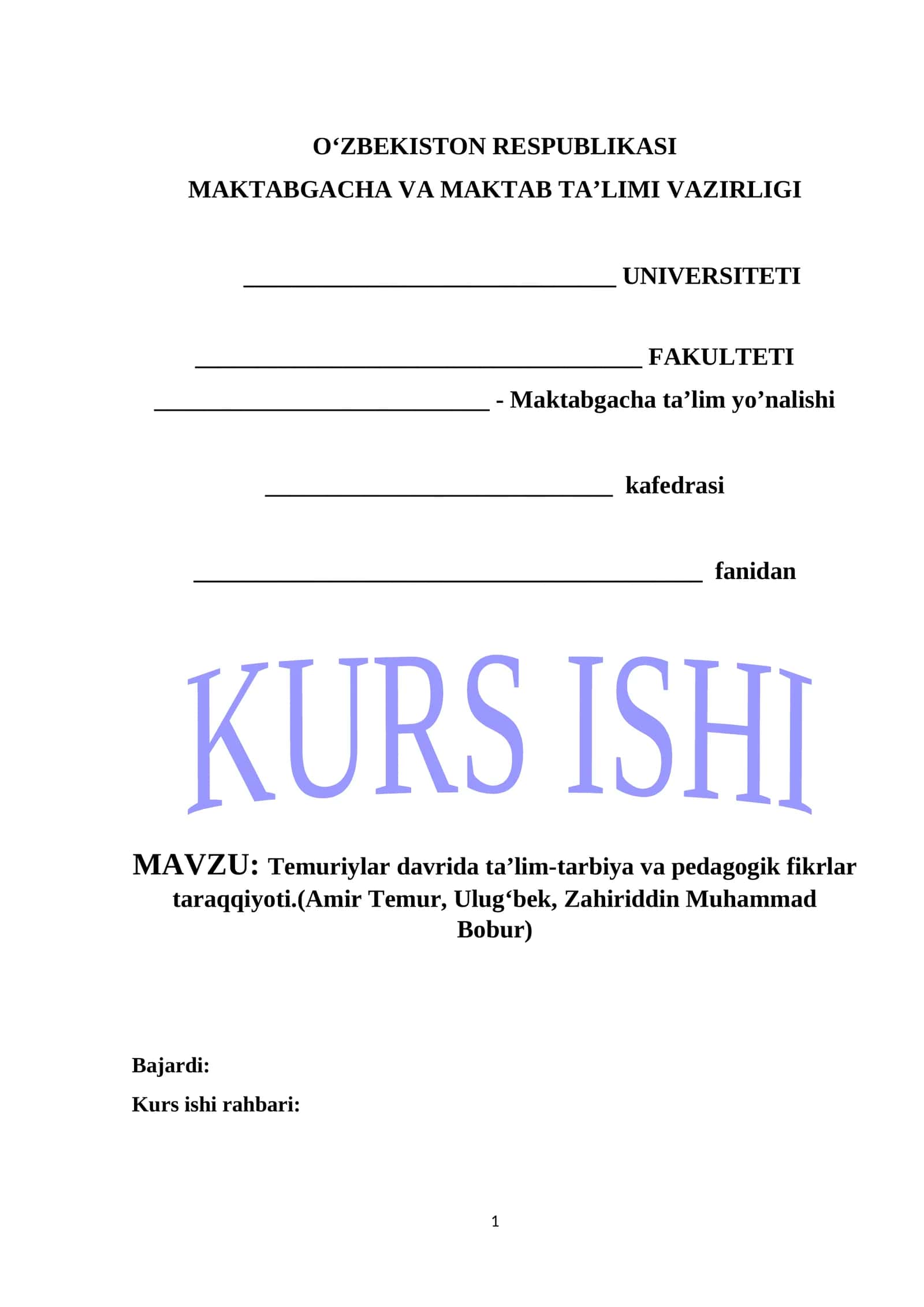 Temuriylar davrida taʼlim-tarbiya va pedagogik fikrlar taraqqiyoti.(Amir Temur, Ulugʻbek, Zahiriddin Muhammad Bobur) 1