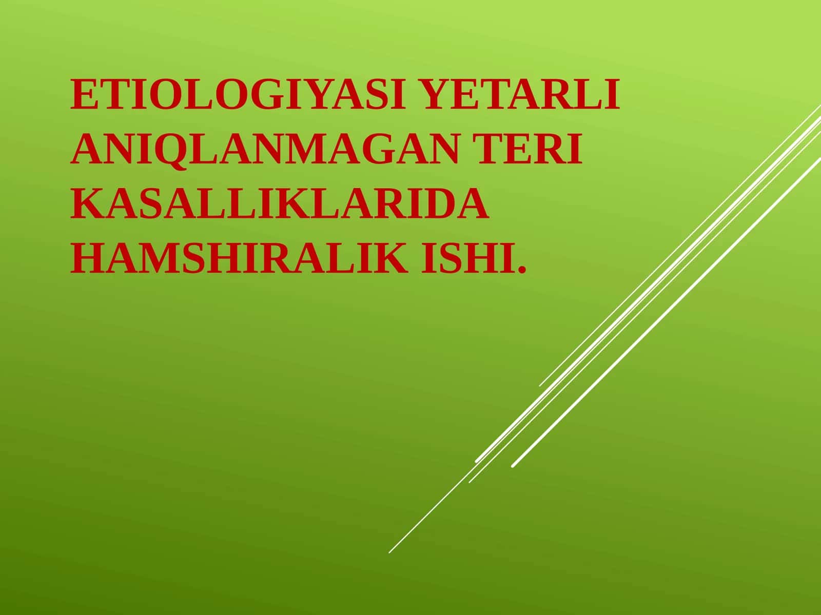 Etiologiyasiyetarli aniqlanmagan terikasalliklar 1