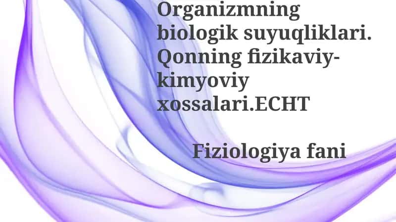 Organizmning biologik suyuqliklari 1