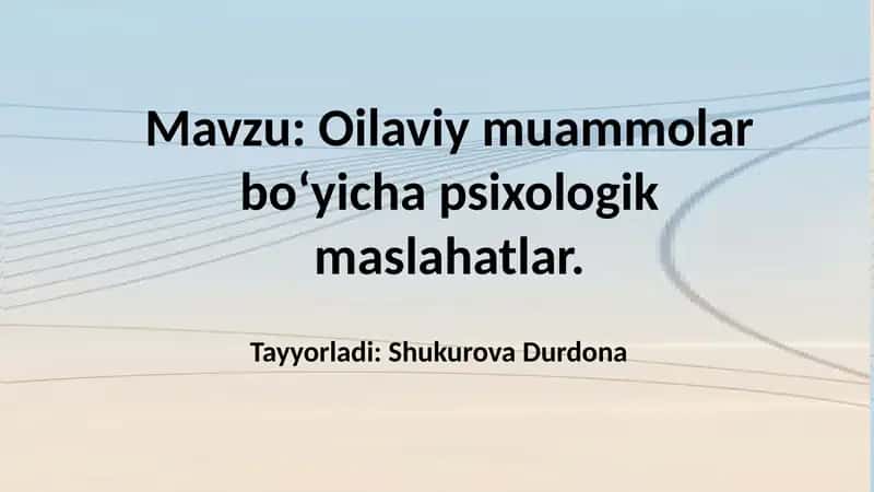 Oilaviy muammolar boʻyicha psixologik maslahatlar 1
