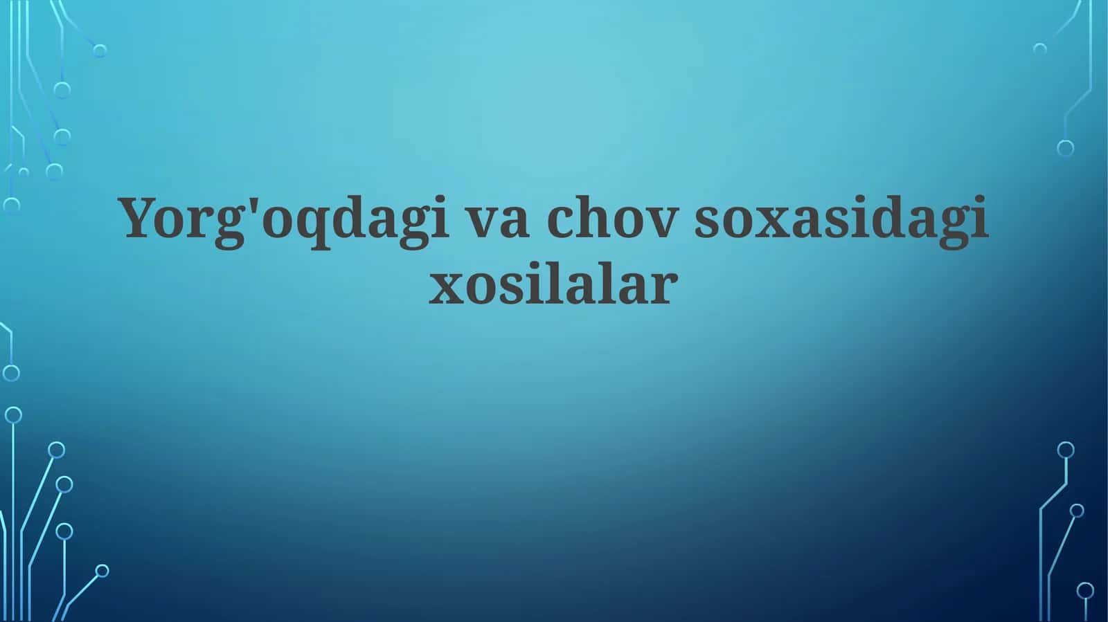 Yorg'oqdagivachovsoxasidagixosilalar 1