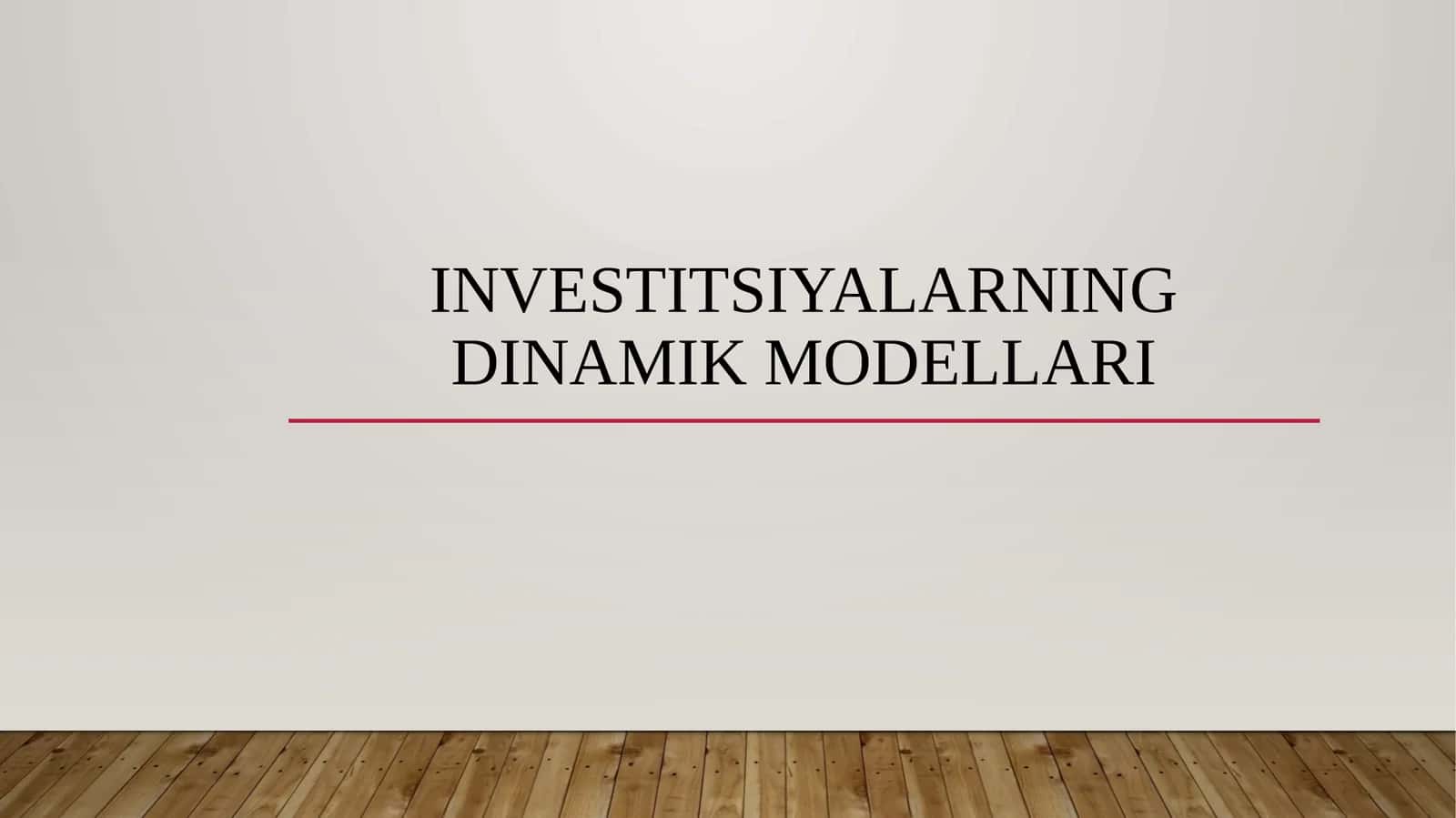 Investitsiyalarning dinamik modellari 1