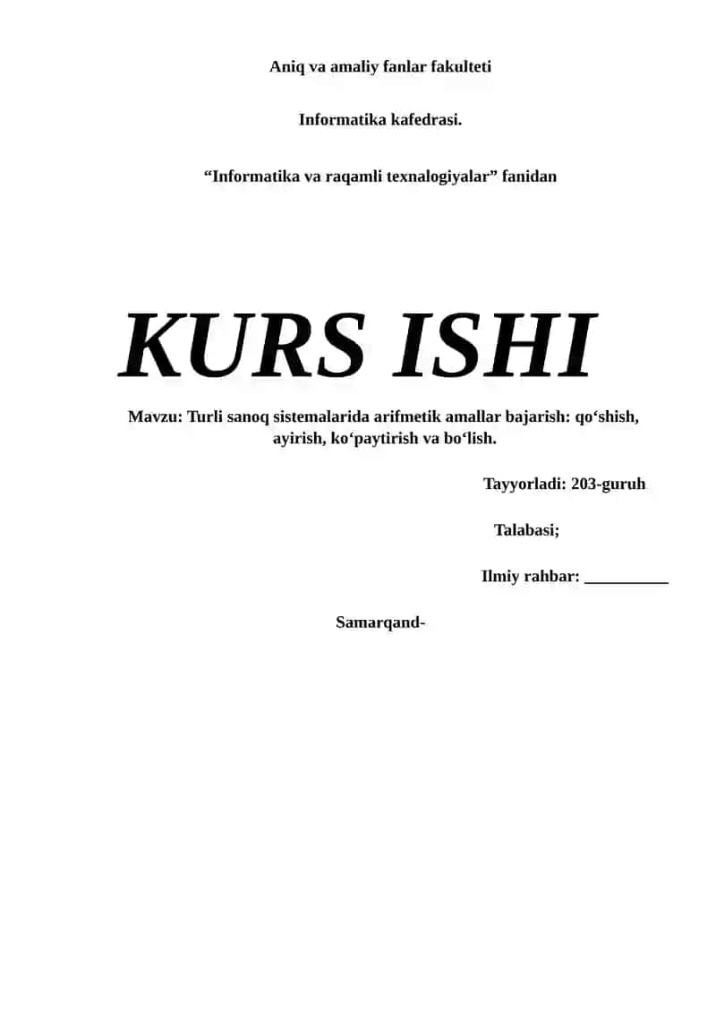 Turli sanoq sistemalarida arifmetik amallar bajarish: qo‘shish, ayirish, ko‘paytirish va bo‘lish.